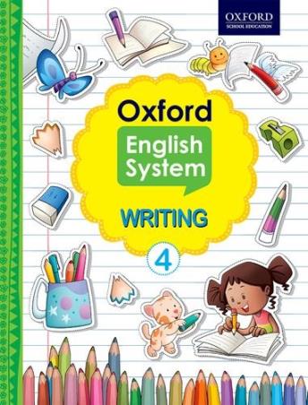 Book cover number 1 for Oxford English System Writing 4 written by Beena Sugathan, Shradha Anand, Vaishali Shroff published by Oxford University Press