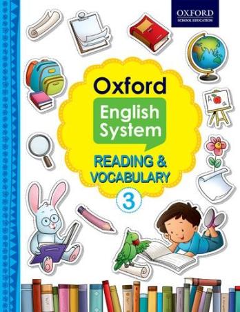 Book cover number 1 for Oxford English System Reading & Vocabulary 3 written by Beena Sugathan, Shradha Anand, Vaishali Shroff published by Oxford University Press