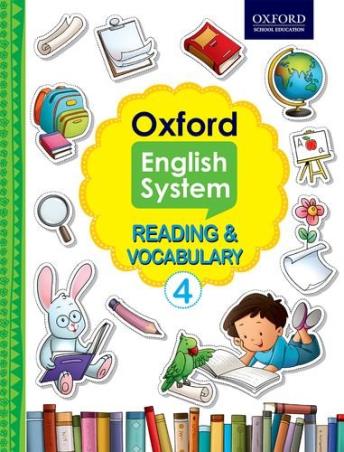 Book cover number 1 for Oxford English System Reading & Vocabulary 4 written by Beena Sugathan, Shradha Anand, Vaishali Shroff published by Oxford University Press