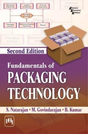 Book cover number 1 for Fundamentals Of Packaging Technology written by B. Kumar, S. Natarajan, M. Govindarajan published by PHI Learning Private Limited