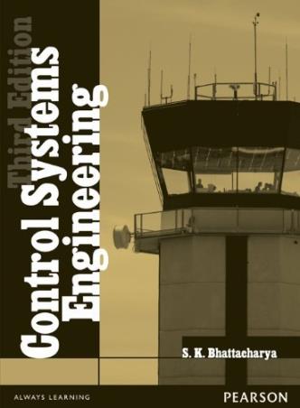 Book cover number 1 for Control Systems Engineering written by S. K. Bhattacharya published by Pearson Education