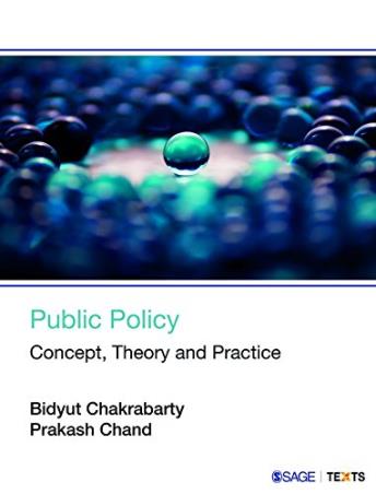 Book cover number 1 for Public Policy : Concepts, Theory And Practice written by Bidyut Chakrabarty, Prakash Chand published by Sage Publications