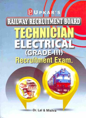 Book cover number 1 for Railway Recruitment Board Technician Electrical (Grade- III) Recruitment Exam written by Lal, Mishra published by Upkar Prakashan