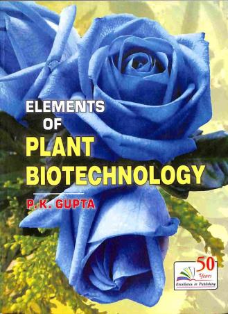 Book cover number 1 for Elements Of Plant Biotechnology written by P. K. Gupta published by Rastogi Publications