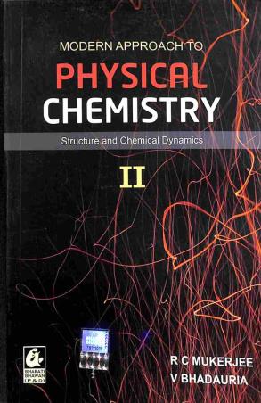 Book cover number 1 for Modern Approach To Physical Chemistry 2 written by R. C. Mukerjee, V. Bhadauria published by Bharati Bhawan Publishers & Distributors