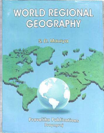 Book cover number 1 for World Regional Geography written by S. D. Maurya published by Pravalika Publications