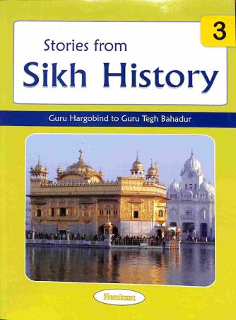 Book cover number 1 for Stories From Sikh History 3 (Guru Hargobind To Guru Tegh Bahadur) written by Kartar Singh, Gurdial Singh Dhillon published by Hemkunt Press