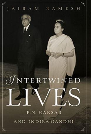 Book cover number 1 for Intertwined Lives : P.N. Haksar And Indira Gandhi written by Jairam Ramesh published by Simon & Schuster