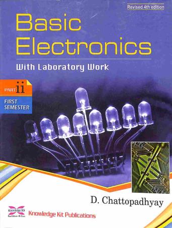 Book cover number 1 for Basic Electronics (With Laboralory Work) written by D. Chattopadhyay published by Knowledge Kit Publications