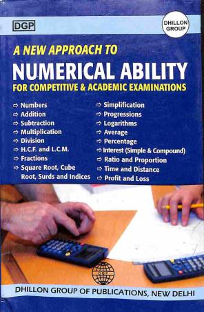 Book cover number 1 for A New Approach To Numerical Ability (For Competitive & Academic Examinations) written by Navratan Singh, Manpreet Cheema published by Dhillon Group of Publications