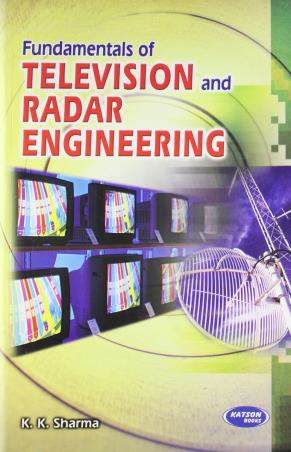 Book cover number 1 for Fundamentals Of Television And Radar Engineering written by K. K. Sharma published by S. K. Kataria & Sons