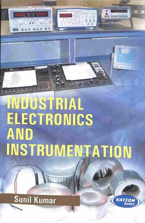 Book cover number 1 for Industrial Electronics And Instrumentation written by Sunil Kumar published by S. K. Kataria & Sons