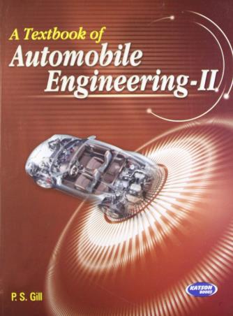 Book cover number 1 for A Textbook Of Automobile Engineering -II written by P. S. Gill published by S. K. Kataria & Sons