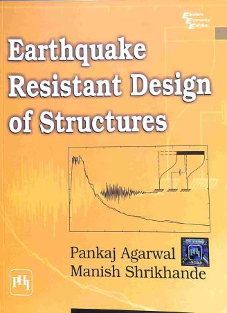 Book cover number 1 for Earthquake Resistant Design Of Structures written by Pankaj Agarwal, Manish Shrikhande published by PHI Learning Private Limited