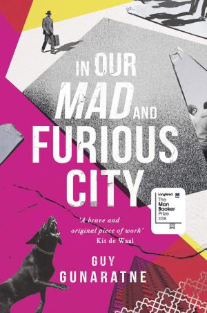 Book cover number 1 for In Our Mad And Furious City written by Guy Gunaratne published by Tinder Press