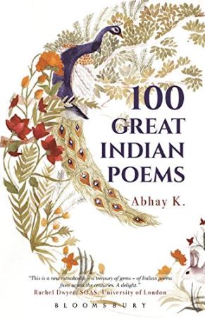 Book cover number 1 for 100 Great Indian Poems written by Abhay K. published by Bloomsbury Publishing