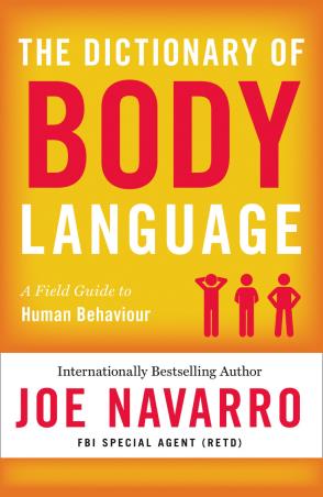 Book cover number 1 for The Dictionary Of Body Language written by Joe Navarro published by Harper Collins Publishers