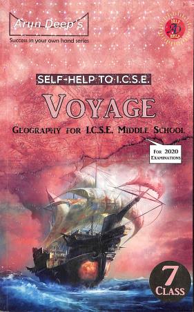 Book cover number 1 for Arun Deep's Self-Help To ICSE Voyage Class 7 (Geography For ICSE Middle School) written by Baljinder Kaur, Priya Minhas published by Ravinder Singh & Sons