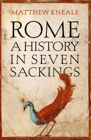 Book cover number 1 for Rome : A History In Seven Sackings written by Matthew Kneale published by Atlantic
