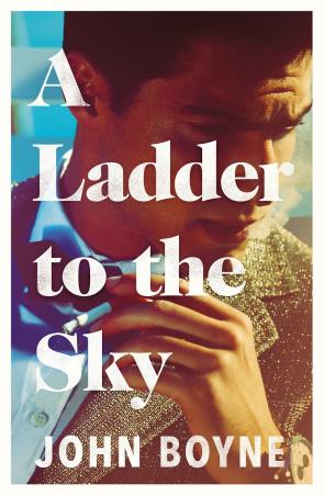 Book cover number 1 for A Ladder To The Sky written by John Boyne published by Doubleday
