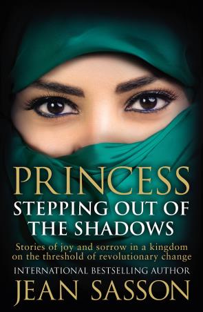 Book cover number 1 for Princess : Stepping Out Of The Shadows written by Jean Sasson published by Bantam Press