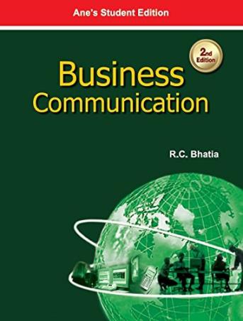 Book cover number 1 for Business Communication written by R. C. Bhatia published by Ane Books Pvt. Ltd.