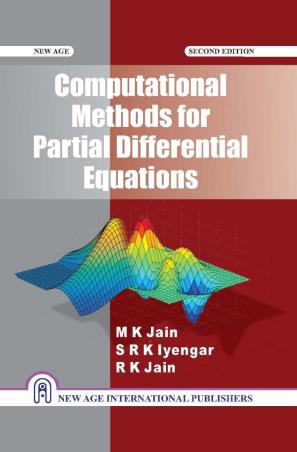 Book cover number 1 for Computational Methods For Partial Differentials Equations written by M. K. Jain, S. R. K. Iyengar, R. K. Jain published by New Age International (P) Limited, Publishers
