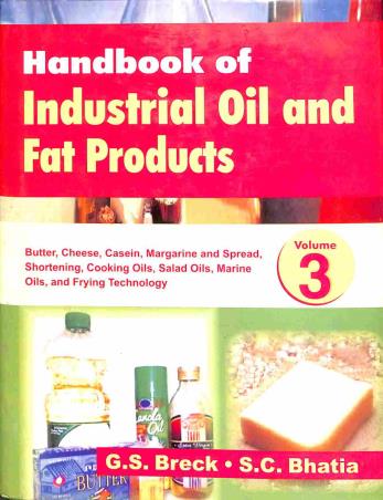 Book cover number 1 for Handbook Of Industrial Oil And Fat Products Volume 3 written by S. C. Bhatia, G. S. Breck published by CBS Publishers & Distributors Pvt. Ltd.