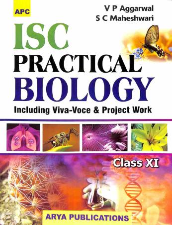 Book cover number 1 for APC ISC Practical Biology Class 11 written by S. C. Maheshwari, V. P. Aggarwal published by Arya Publications