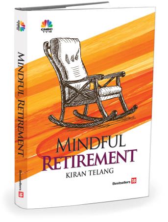 Book cover number 1 for Mindful Retirement written by Kiran Telang published by TV18 Broadcast Ltd