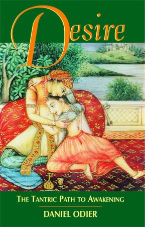 Book cover number 1 for Desire : The Tantric Path To Awakening written by Daniel Odier published by Simon & Schuster