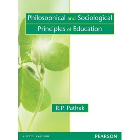 Book cover number 1 for Philosophical And Sociological Principles Of Education written by R. P. Pathak published by Pearson Education