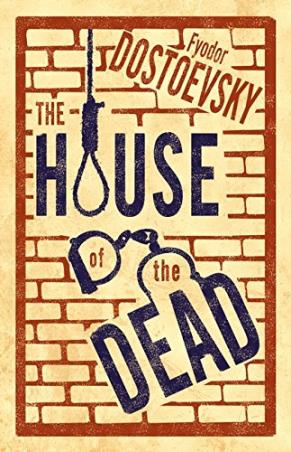 Book cover number 1 for The House Of The Dead written by Fyodor Dostoevsky published by Alma Classics