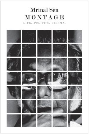 Book cover number 1 for Montage : Life, Politics, Cinema written by Mrinal Sen published by Seagull Books