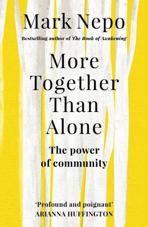 Book cover number 1 for More Together Than Alone written by Mark Nepo published by Rider