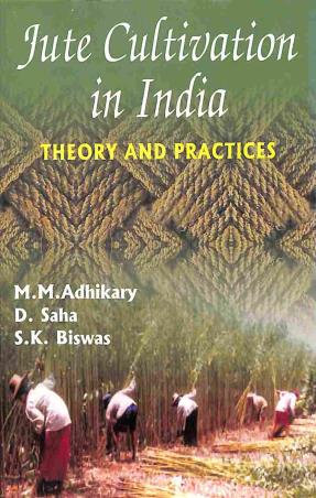 Book cover number 1 for Jute Cultivation In India : Theory And Practices written by M. M. Adhikary, D. Saha, S. K. Biswas published by Kalyani Publishers