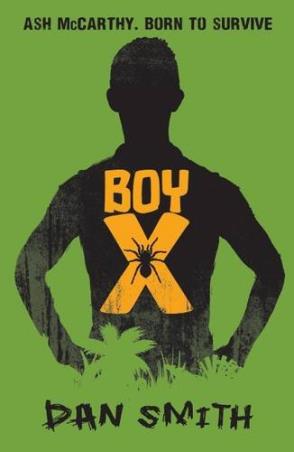 Book cover number 1 for Boy X written by Dan Smith published by Chicken House