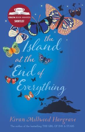Book cover number 1 for The Island At The End Of Everything written by Kiran Millwood Hargrave published by Chicken House