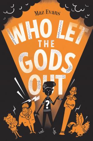 Book cover number 1 for Who Let The Gods Out? written by Maz Evans published by Chicken House