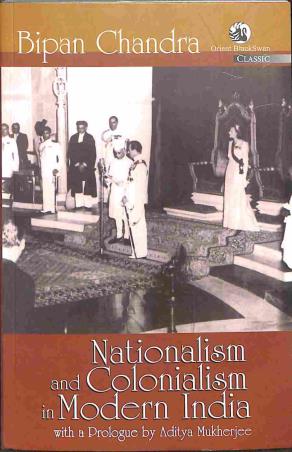 Book cover number 1 for Nationalism And Colonialism In Modern India written by Bipan Chandra published by Orient BlackSwan