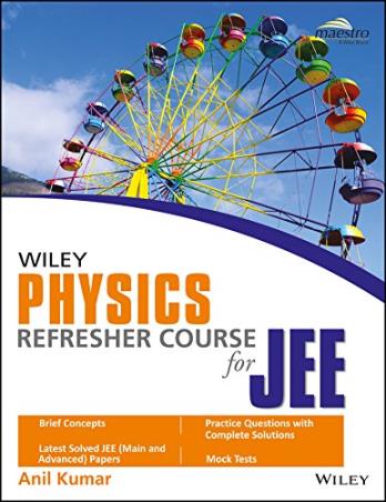 Book cover number 1 for Physics Refresher Course For JEE written by Anil Kumar published by Wiley India Pvt. Ltd.