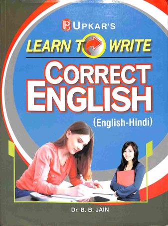 Book cover number 1 for Learn To Write Correct English (English-Hindi) written by B. B. Jain published by Upkar Prakashan