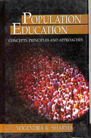 Book cover number 1 for Population Education : Concepts, Principles And Approaches written by Yogendra K. Sharma published by Kanishka Publishers