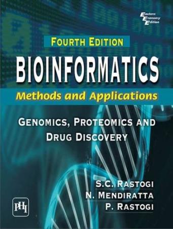 Book cover number 1 for Bioinformatics : Methods And Applications (Genomics, Proteomics And Drug Discovery) written by S. C. Rastogi, N. Mendiratta, P. Rastogi published by PHI Learning Private Limited