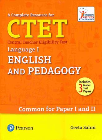 Book cover number 1 for A Complete Resource For CTET : Language I English And Pedagogy (Common For Paper I And II) written by Geeta Sahni published by Pearson Education