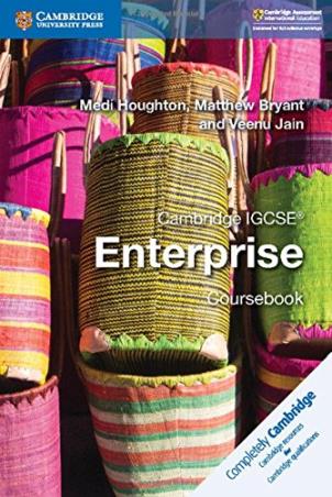 Book cover number 1 for Cambridge IGCSE Enterprise Coursebook written by Medi Houghton, Matthew Bryant, Veenu Jain published by Cambridge University Press