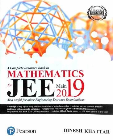 Book cover number 1 for A Complete Resource Book In Mathematics For JEE Main 2019 written by Dinesh Khattar published by Pearson Education