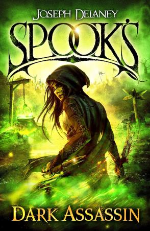 Book cover number 1 for Spookâ€™s : Dark Assassin written by Joseph Delaney published by Bodley Head