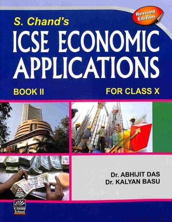 Book cover number 1 for S. Chand's ICSE Economic Applications Book II Class 10 written by Abhijit Das, Kalyan Basu published by S. Chand Publishing
