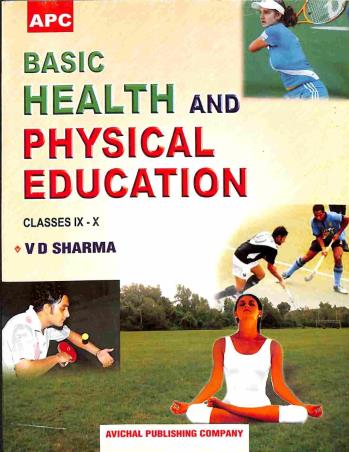 Book cover number 1 for APC Basic Health And Physical Education Class 9 - 10 written by V. D. Sharma published by Avichal Publishing Company